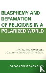 Gubo, Darara Timotewos - Blasphemy And Defamation of Religions In a Polarized World