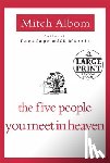 Albom, Mitch - The Five People You Meet in Heaven