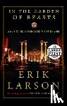 Larson, Erik - IN THE GARDEN OF BEASTS -LP