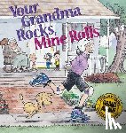 Breen, Steve - Your Grandma Rocks, Mine Rolls: A Grand Avenue Collection