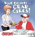 Ayers, Chuck, Batiuk, Tom - Your Favorite-- Crab Cakes!