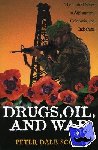Scott, Peter - Drugs, Oil, and War - The United States in Afghanistan, Colombia, and Indochina