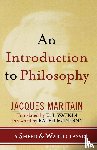 Maritain, Jacques - An Introduction to Philosophy