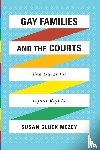 Mezey, Susan Gluck - Gay Families and the Courts