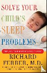 Ferber, Richard - Solve Your Child's Sleep Problems