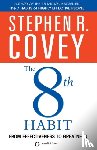 Covey, Stephen R. - The 8th Habit