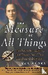 Alder, Ken - The Measure of All Things