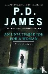 James, P D - James, P: Unsuitable Job for a Woman