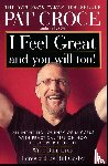 Croce, Pat - I Feel Great and You Will Too!