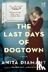 Diamant, Anita - The Last Days of Dogtown