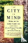 Kunstler, James Howard - The City in Mind: Notes on the Urban Condition