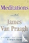 Praagh, James Van - Meditations with James Van Praagh