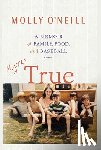 O'Neill, Molly - Mostly True
