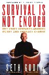 Godin - Survival is Not Enough: Why Smart Companies Abandon Worry and Embrace Change