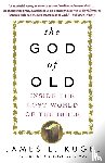 Kugel, James L - The God of Old