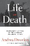 Dworkin, Andrea - Life and Death