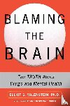 Valenstein, Elliot S. - Blaming the Brain