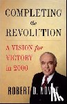 Novak, Robert D. - Completing the Revolution