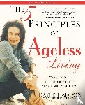 Haddon, Dayle - The Five Principles of Ageless Living