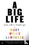 Lawrence, Mary Wells - A Big Life in Advertising