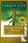 Eire, Carlos - Waiting For Snow In Havana