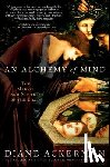 Ackerman, Diane - An Alchemy of Mind
