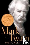 Powers, Ron - Mark Twain: A Life