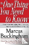 Buckingham, Marcus - The One Thing You Need to Know