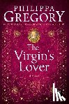 Gregory, Philippa - The Virgin's Lover