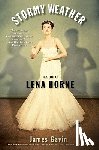 Gavin, James - Stormy Weather: The Life of Lena Horne