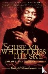 Henderson, David - 'scuse Me While I Kiss the Sky