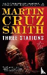 Smith, Martin Cruz - Three Stations