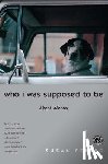 Perabo, Susan - Who I Was Supposed to Be