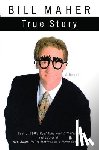 Maher, Bill - True Story