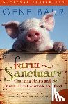 Baur, Gene - Farm Sanctuary: Changing Hearts and Minds about Animals and Food