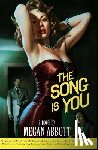 Abbott, Megan - Song is You