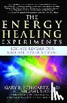 Schwartz, Gary E. - The Energy Healing Experiments