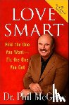 McGraw, Dr. Phillip - "Love Smart: Find the One You Want, Fix the One You've Got "