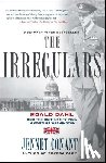 Conant, Jennet - The Irregulars: Roald Dahl and the British Spy Ring in Wartime Washington