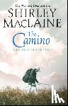 Maclaine, Shirley - The Camino: A Journey of the Spirit