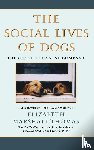 MARSHALL THOMAS ELIZABETH - Social Lives of Dogs