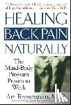 Brownstein, Art - Healing Back Pain Naturally: The Mind Body Program Proven to Work