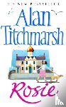 Titchmarsh, Alan - Rosie