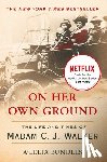 Bundles, A'Lelia - ON HER OWN GROUND