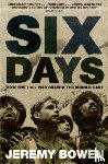 Bowen, Jeremy - Six Days