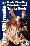 World Wrestling Federation, Feigenbaum, Aaron, Kelly, Kevin - Feigenbaum, A: Ultimate World Wrestling Entertainment Trivia