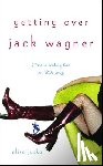 Juska, Elise - Getting Over Jack Wagner