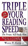Cutler, Wade E. - Triple Your Reading Speed