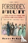 DeRamus, Betty - Forbidden Fruit: Love Stories from the Underground Railroad
