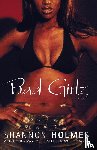 Holmes, Shannon - Holmes, S: Bad Girlz